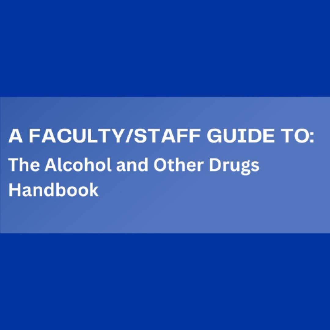 A Faculty/Staff Guide to the AOD Policy Handbook